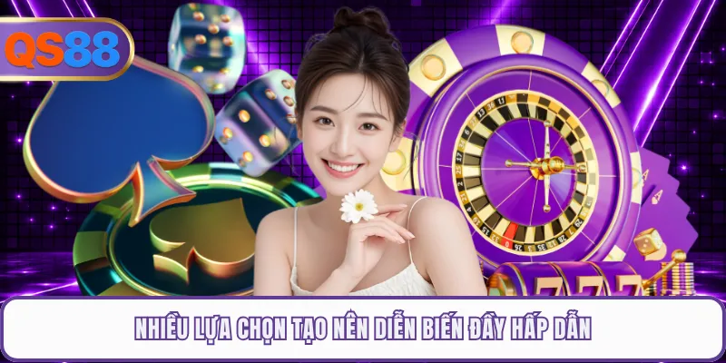 Nhiều lựa chọn tạo nên diễn biến đầy hấp dẫn