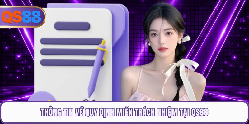 Thông tin về quy định miễn trách nhiệm tại QS88